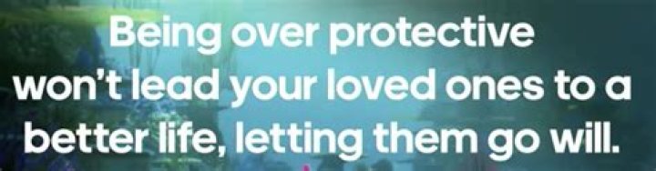 37 Quotes About Being Overprotective