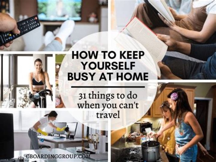 5 Tips to Stay Busy at Home