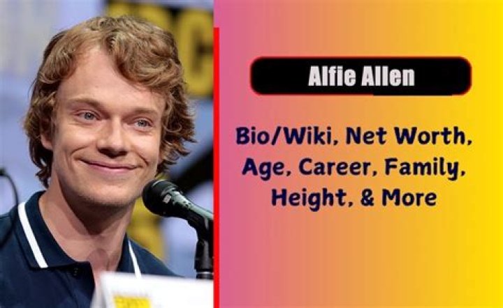 Alfie Allen- Biography, Age, Height, Net Worth, Career