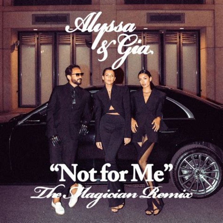Alyssa & Gia Release “Not For Me” (The Magician Remix)