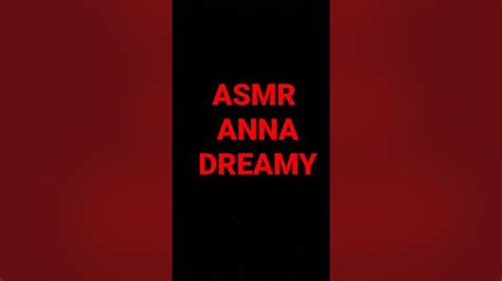 anna dreamy ASMR Youtuber overview