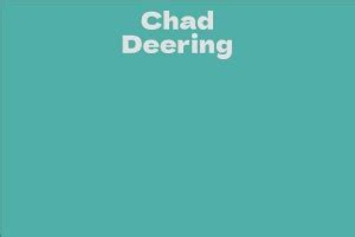 Chad Deering Net Worth 2024, Age, Height, Bio, Birthday, Wiki!