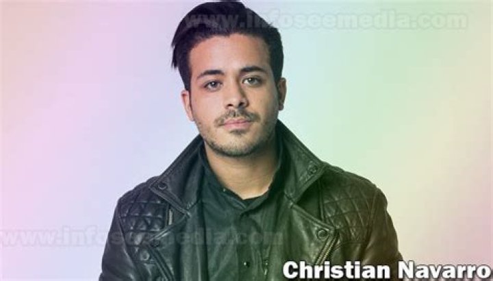 Christian Navarro- Bio, Age, Height, Net Worth, Girlfriend, Dating