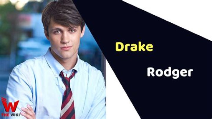
Drake Rodger- Wiki, Age, Height, Net Worth, Career	