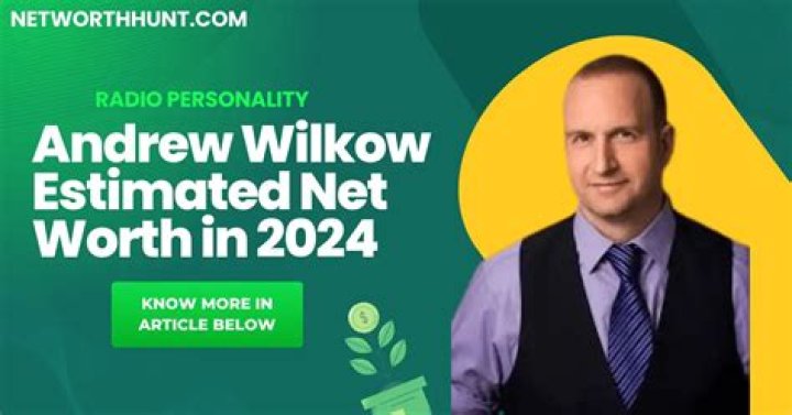 Fame | Andrew Wilkow net worth and salary income estimation Jan, 2024