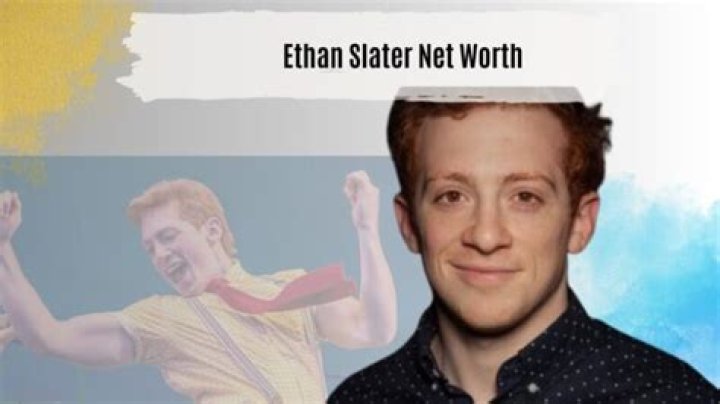 Fame | Ethan Slater net worth and salary income estimation Apr, 2024