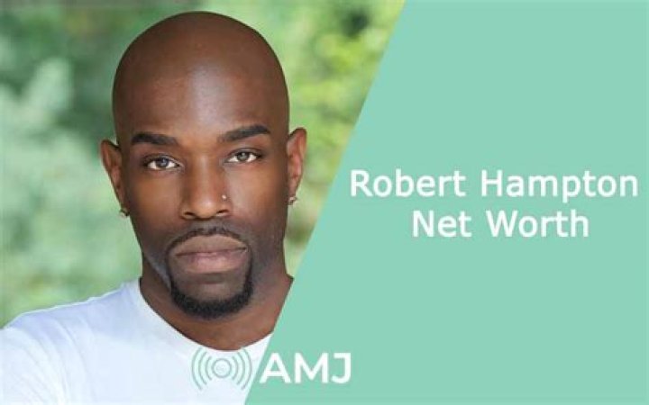 Fame | Robert Hampton net worth and salary income estimation Jan, 2024