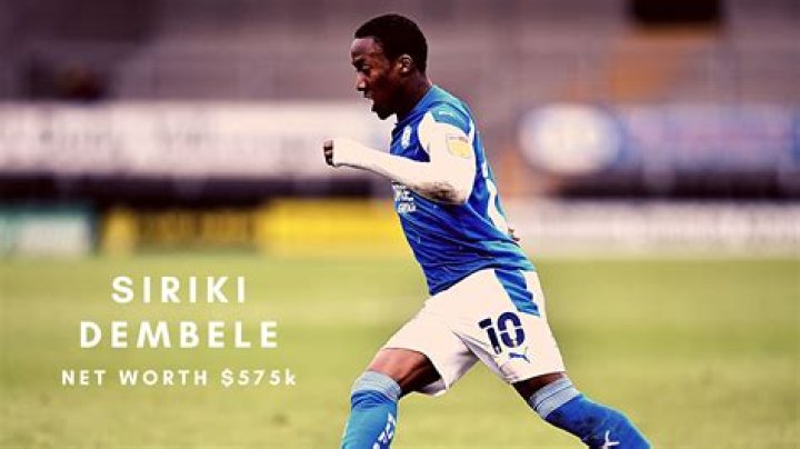 Fame | Siriki Dembélé net worth and salary income estimation Jan, 2024