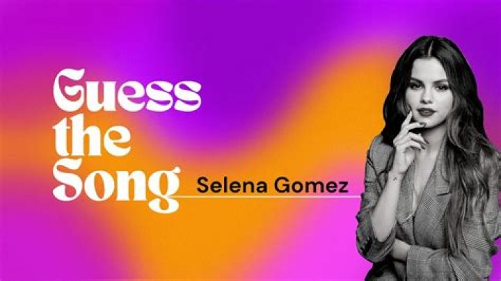 Guess The Song: Selena Gomez Edition