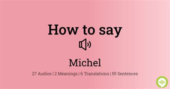 How to pronounce michel