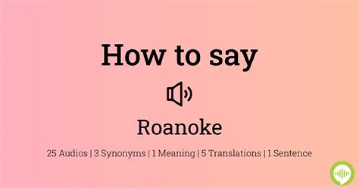 How to pronounce roanoke