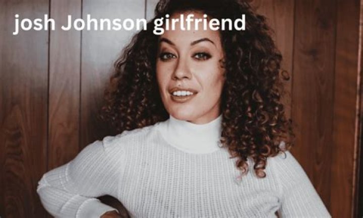 Josh Johnson’s Girlfriend: Who is Josh Johnson Dating?