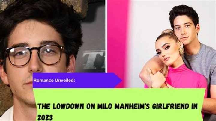 Milo Manheim Girlfriend 2023, Age, Height, Wikipedia, Instagram, Net Worth