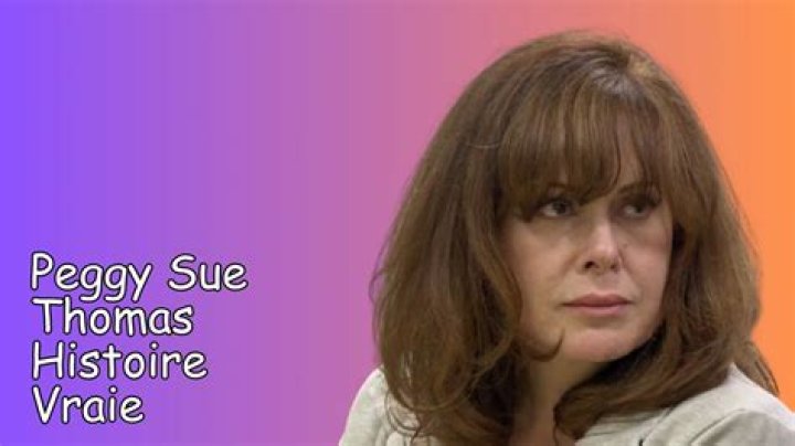 Peggy Sue Thomas Histoire Vraie