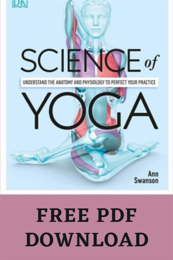 The Science of Yoga and Its Impact on the Human Body